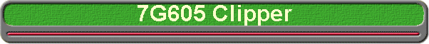 7G605 Clipper