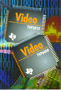 TVP5010 and TVP6000 chips
